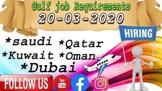 Gulf jobs Requirements 20-3-2020 -  saudi jobs - qatar - dubai - free visa consultancies -#gulfjobs
