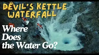 The Devil&rsquo;s Kettle: The Waterfall That Swallows Water Without a Trace!