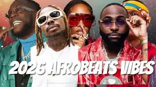AFROBEATS 2026 🔥 New Year Party Video Mix | Naija Hits ft. Burna Boy & Ayra Starr