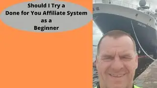Should I try A done for you Affiliate system as a Beginner