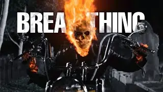 GHOST RIDER || I am Breathing