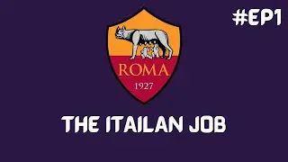 The Italian Job  | AS ROMA | EP1 | THE BEGINNING | Football Manager 2022