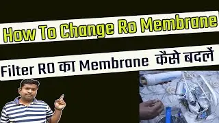 How To Change Ro Membrane | Ro Membrane ⚡😀