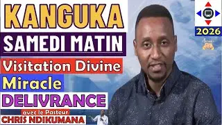 KANGUKA DE SAMEDI LE 24/01/2026 Par Chris@Ndikumana KANGUKA EN FRANÇAIS #priere #délivrance #jésus