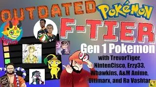 Outdated Tier List: Gen 1 Pokemon with TrevorTiger, NintenCisco, Erzy33, Whawkins, A&M, Ulti, and Ra
