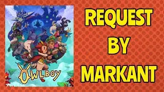 OWLBOY (PC) / РЕКВЕСТ ОТ МАРКАНТ - СТРИМ 1224