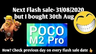 I bought POCO M2 Pro before flash sale 👍