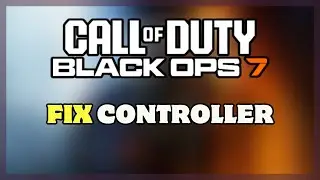 How to FIX Controller Not Working in Black Ops 7 (PC Guide 2026) | BO7 Gamepad Fix