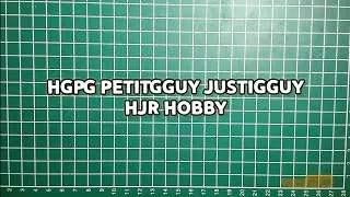 Fast Build HGPG Petitgguy Justigguy