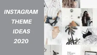 50+ INSTAGRAM THEME IDEAS 2020