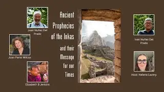 Ancient Prophecies of the Inkas and their Message for our Times