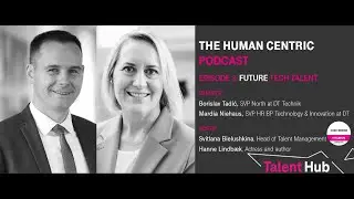 The Human Centric Podcast. Episode 3: Future Tech Talent