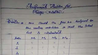 Assignment problem for multiple solution by Hungarian method operational research BS mathematics.