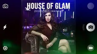 House Of Glam (Dozzler Mashup)