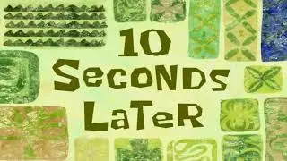 10 Seconds Later SpongeBob Time Card #49