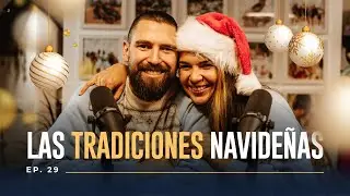 Las tradiciones navideñas | KEKASADOS EP 29