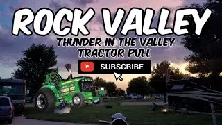 Thunder In The Valley Tractor Pull Rock Valley Iowa