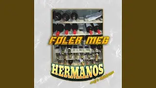 F&oslash;ler Meg (Hermanos)