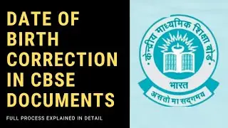 How to apply for correction in date of birth in CBSE documents online.