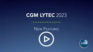 CGM Lytec 2023 New Features Overview