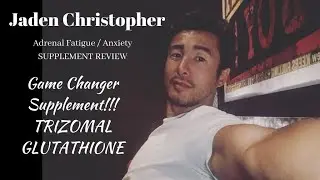 TRIZOMAL GLUTATHIONE - Game Changer Supplement!!! Adrenal Fatigue & Anxiety