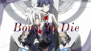Neppuu Kairiku Bushi Road 「AMV」Born To Die