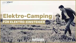 *****Elektro-Camping f&uuml;r Elektro-Einsteiger *****
