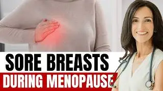 Sore Breasts During Menopause? Try These Quick Relief Tips!