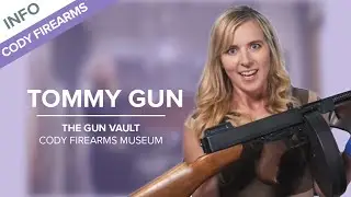 Tommy Gun | The Gun Vault #24 - Cody Firearms Museum