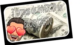 C&oacute;mo INVERTIR en 📒BLOCKCHAIN?