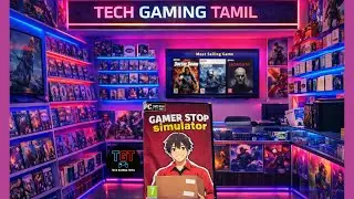 Gamer Stop Simulator Part1 | கேம் கடையில் ஒரு நாள் #தமிழ்1