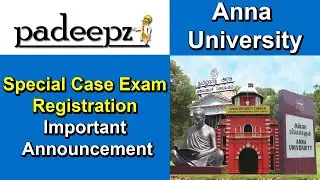 Anna University Latest News | Special Case Exam Registration Important Announcement | Padeepz