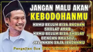 GUS BAHA || JANGAN MALU AKAN KEBODOHANMU SAAT IBADAH #gusbahaterbaru #gusbaha