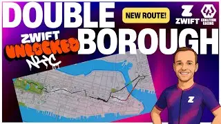 NEW ROUTE! 'The Double Borough' - Zwift Unlocked