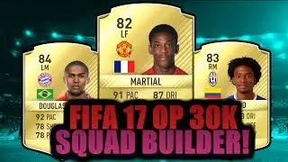 FIFA 17 CRAZY OP 30K SQUAD BUILDER FT. MARTIAL, CUADRADO - FIFA 17 SQUAD BUILDERS!