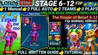 Lords Mobile Elite Stage 6‑12 Fast AUTO + Manual F2P 3★ 2 Teams| UNLOck ROSE KNIGHT! Power of Belief