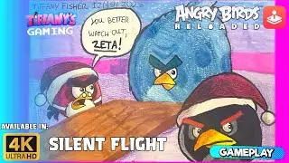 Angry Birds Reloaded: Silent Flight | Tiffany&rsquo;s Gaming [4K]