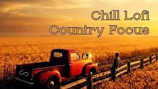 Lofi Country for Long Work Hours | Instrumental Music for Deep Focus & Productivity