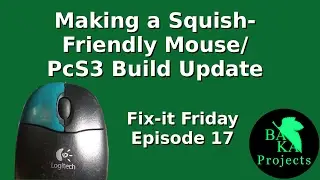 Making a Squish-friendly Mouse and PcS3 Update - Fix-It Friday ep 17