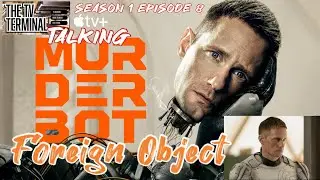 Murderbot - Season 1 - Episode 8 - Foreign Object - Recap & Review