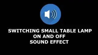 Switch ON and OFF Sound Effect