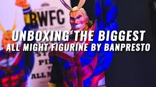 Unboxing The BIGGEST All Might Figurine By Banpresto BWFC?!