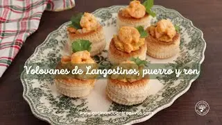 Volovanes de Langostinos, puerro y ron