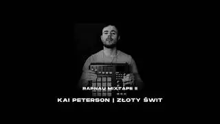 Kai Peterson - Złoty świt | RAPNAU MIXTAPE II