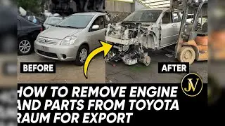 Toyota RAUM Dismantling: Step-by-Step Engine & Parts Removal