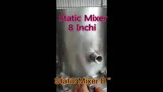 STATIC MIXER | STATIC INLINE MIXERS | MIXER STATIS  ( CUSTOMIZE: 3 INCHI &ndash; 20 INCHI )