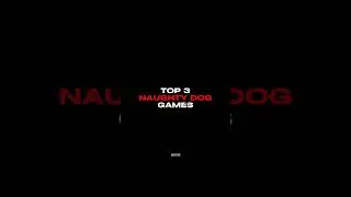 top 3 of naughty dog games #games #gaming #lastofus #uncharted