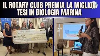 CONSEGNATO IL PREMIO DEL ROTARY ALLA MIGLIORE TESI DI LAUREA IN BIOLOGIA MARINA