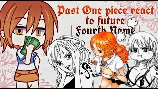 past one piece react to future | Fourth Nami | 1/1 | 5/? | 🇷🇺/🇺🇸 |