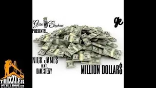 Nick James ft. Dave Steezy - Million Dollars [Thizzler.com]